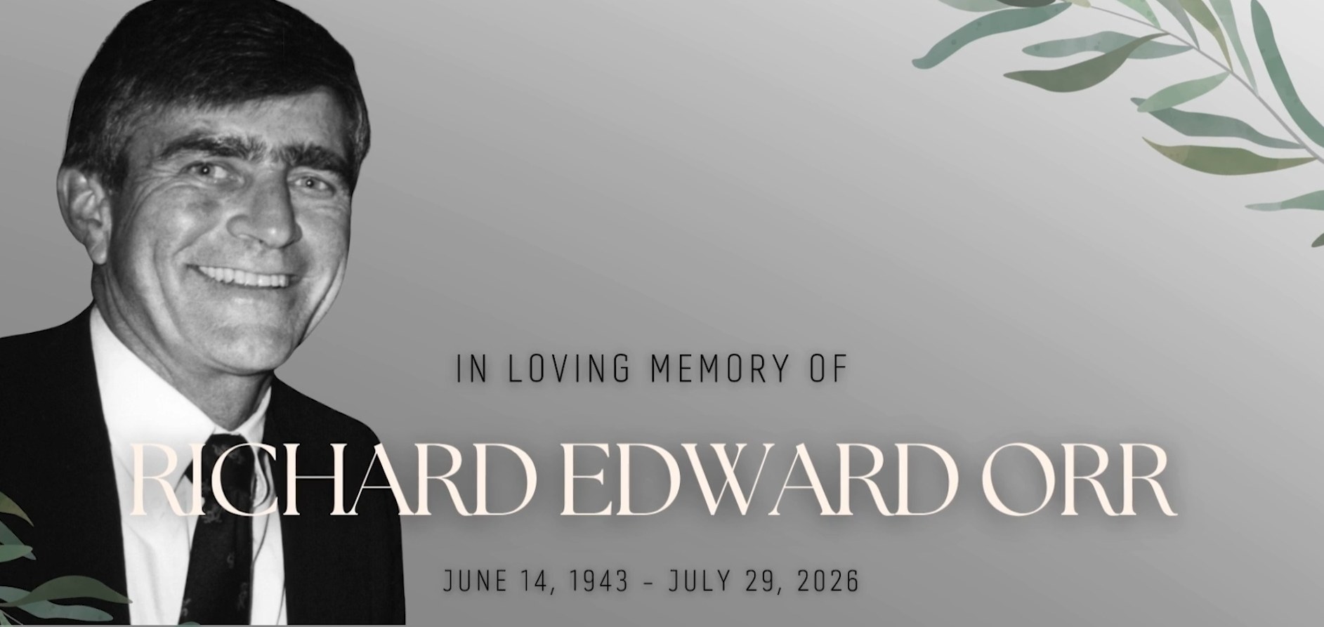 In loving memory of Richard Edward Orr, June 14, 1943 &ndash; July 29, 2026